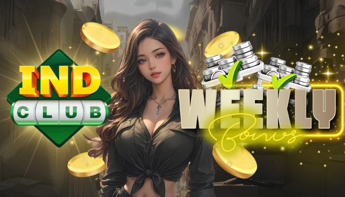💎 IND CLUB Weekly Bonus – Claim Your Rewards Every Tuesday!